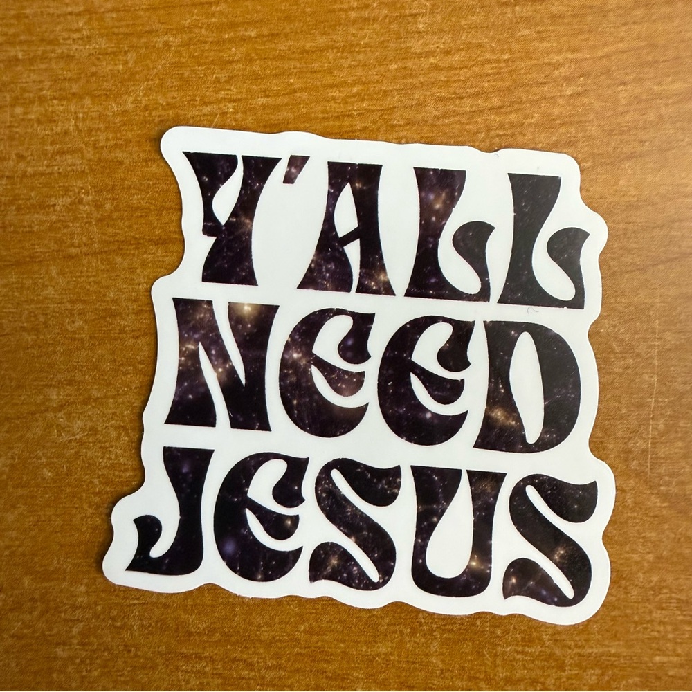 Galaxy Print 'Y'all Need Jesus'‎ Sticker